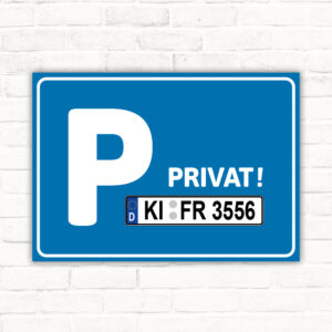 Schild Privatparkplatz mit individuellem Kennzeichen blau weiss