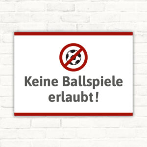 Keine Ballspiele erlaubt weiss rot