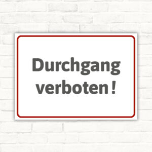 Schild Durchgang verboten Hinweis Verbotsschild