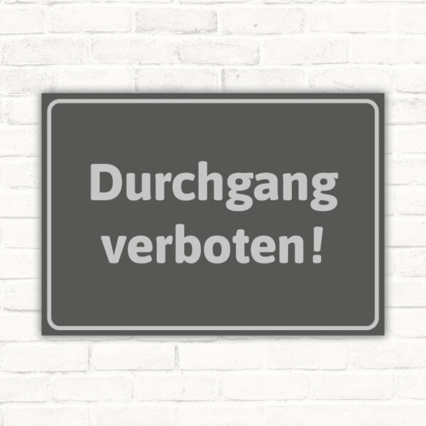 Schild Durchgang verboten Hinweis Verbotsschild grau edel