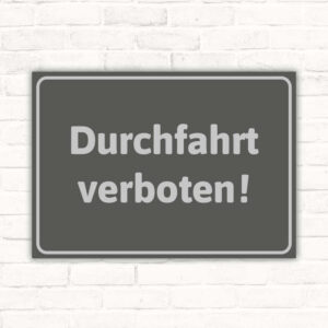 Schild Durchfahrt verboten Hinweis Verbotsschild grau edel