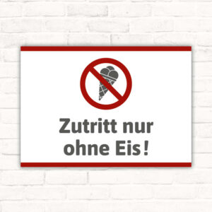 Schild Zutritt nur ohne Eis
