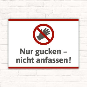 Schild Nur gucken nicht anfassen