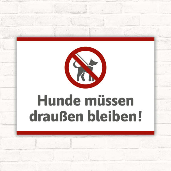 Schild Hunde müssen draussen bleiben