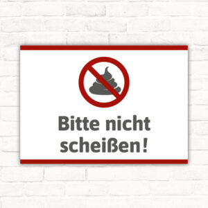 Schild Bitte nicht scheissen