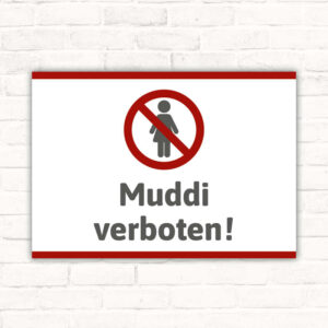 Schild Muddi Mama verboten