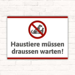 Schild Haustiere müssen draußen warten