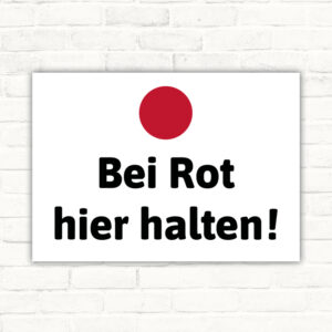 Schild Bei Rot hier halten