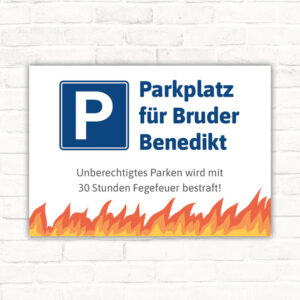 Schild Parkplatz Reserviert Reservierung Fegefeuer Bruder