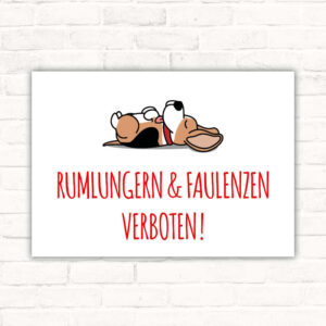 Schild Rumlungern und Faulenzen verboten - Hund