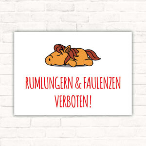 Schild Rumlungern und Faulenzen verboten - Pferd