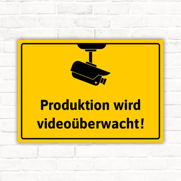 Schild Produktion wird videoüberwacht Videoüberwachung