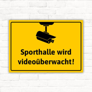 Schild Sporthalle wird videoüberwacht Videoüberwachung