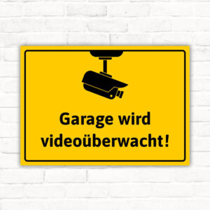 Schild Garage wird videoüberwacht Videoüberwachung