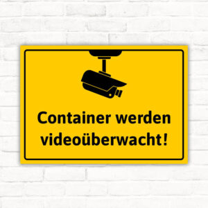 Schild Container wird videoüberwacht Videoüberwachung