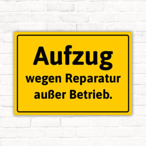 Schild Aufzug wegen Reparatur außer Betrieb
