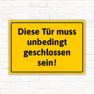 Schild Diese Tür muss unbedingt geschlossen sein!