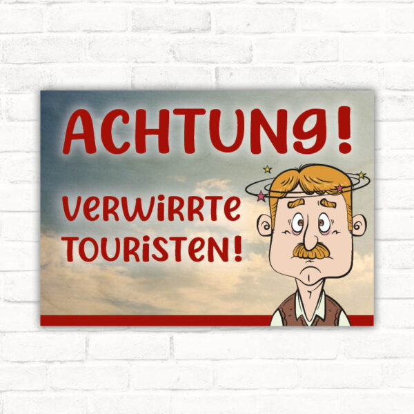Achtung! Verwirrte Touristen!
