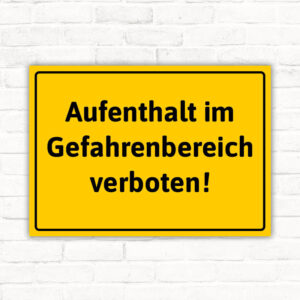 Schild Aufenthalt im Gefahrenbereich verboten