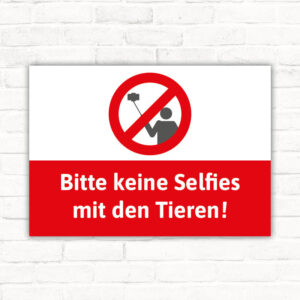 Schild Keine Selfies mit den Tieren