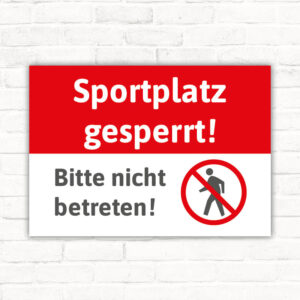 Schild Sportplatz gesperrt - Bitte nicht betreten