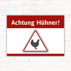 Schild Achtung Hühner