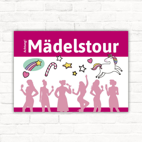 Schild Achtung Mädelstour Frauen Junggesellinnen Abschied