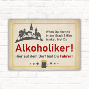 Lustiges Schild Alkohol Dorf Trinken