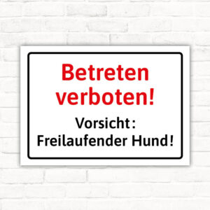 Schild Betreten verboten - Freilaufender Hund