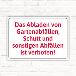 Schild Abladen von Gartenabfällen, Schutt und sonstigen Abfällen verboten