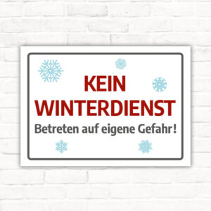 Schild Kein Winterdienst - Betreten auf eigene Gefahr