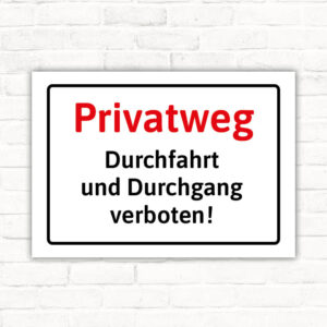 Schild Privatweg - Durchfahrt und Durchgang verboten