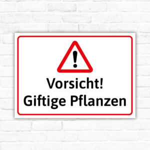 Schild Vorsicht! Giftige Pflanzen