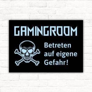 Schild Gamingroom - Betreten auf eigene Gefahr