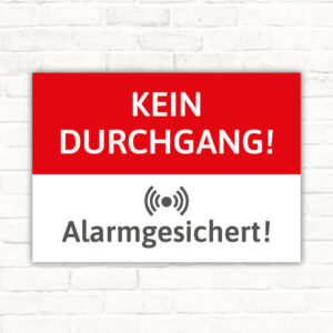 Schild Kein Durchgang! Alarmgesichert!