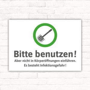 Schild Klohbürste Toilettenbürste benutzen aber nicht in Körperöffnungen einführen