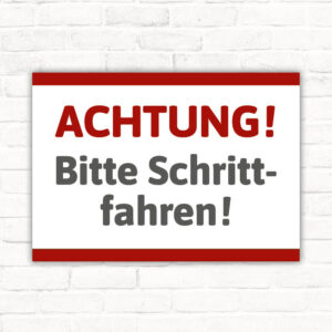 Achtung! Bitte Schrittfahren!