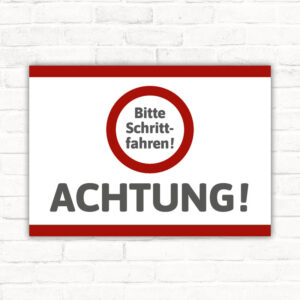 Schild Bitte Schrittfahren! Achtung - Hinweis - Warnung - Langsam fahren