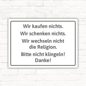 Schild Bitte nicht klingeln - wir kaufen nichts - wir schenken nichts