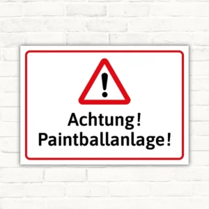 Achtung! Paintballanlage! Warnschild mit Warndreieck in Rot, Weiß und Schwarz