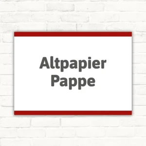 Altpapier Pappe Schild mit dunkler Schrift auf hellem Hintergrund und rotem Rand