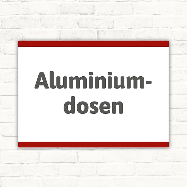 Schild mit der Aufschrift Aluminiumdosen in grauer Schrift auf weißem Hintergrund mit roter Linie oben und unten