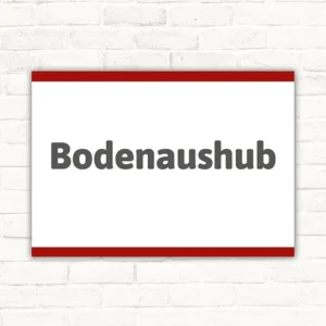Schild mit der Aufschrift Bodenaushub