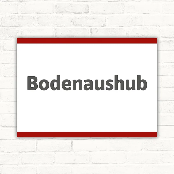 Schild mit der Aufschrift Bodenaushub