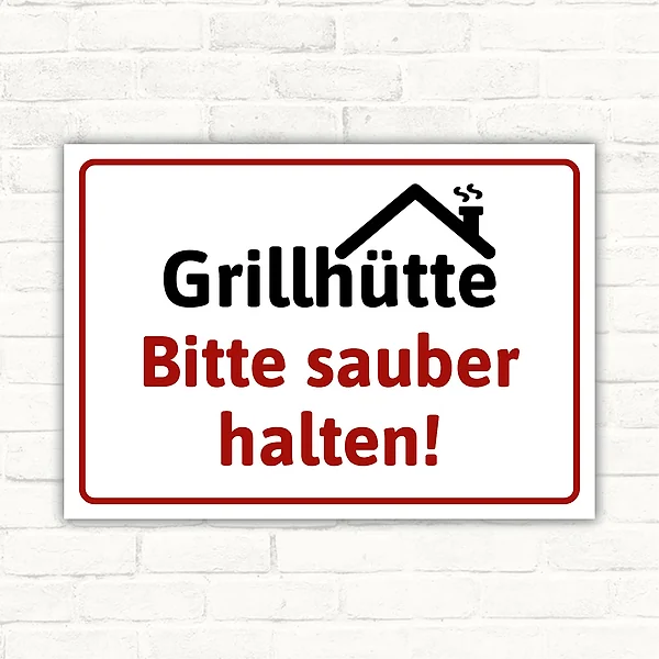 Schild mit der Aufschrift „Grillhütte Bitte sauber halten!“ in Schwarz und Rot mit Dachsymbol auf weißem Hintergrund.