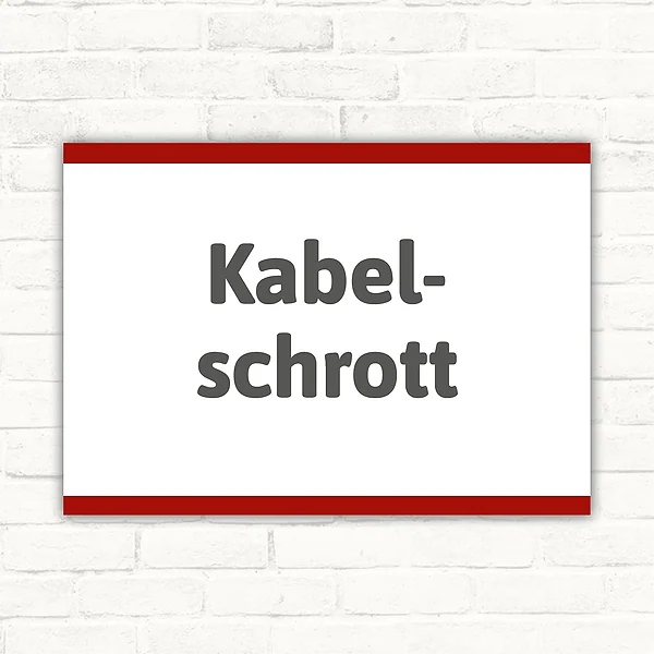 Schild mit der Aufschrift Kabelschrott im Querformat mit dunkelgrauer Schrift und rotem Rand auf weißem Hintergrund