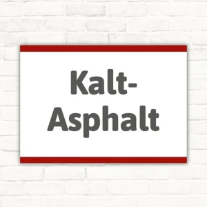 Schild mit der Aufschrift Kalt-Asphalt im Querformat
