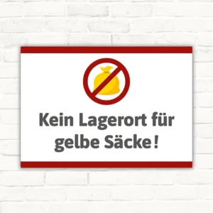 Schild mit dem Motiv „Kein Lagerort für gelbe Säcke!“ und Verbotssymbol über einem gelben Sack.