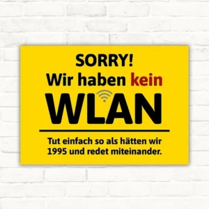 Kein-WLAN-Schild mit gelbem Hintergrund, schwarzem und rotem Text sowie grauem WLAN-Symbol und dem Spruch: Sorry, wir haben kein WLAN, redet ერთმან이터.