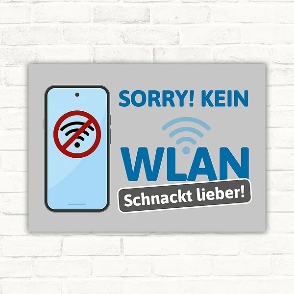 Kein WLAN Schild mit Smartphone, durchgestrichenem WLAN-Symbol und dem Spruch SORRY! KEIN WLAN Schnackt lieber!